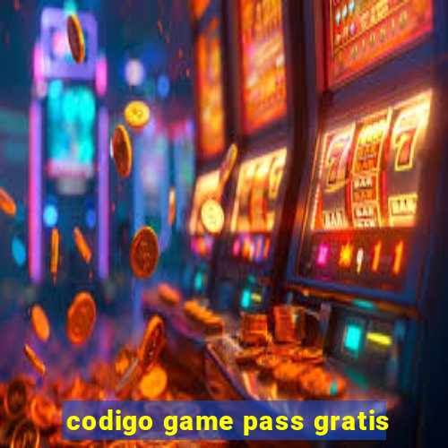 codigo game pass gratis